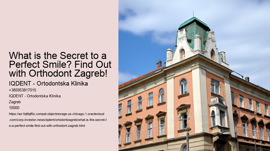 What is the Secret to a Perfect Smile? Discover with Orthodont Zagreb!