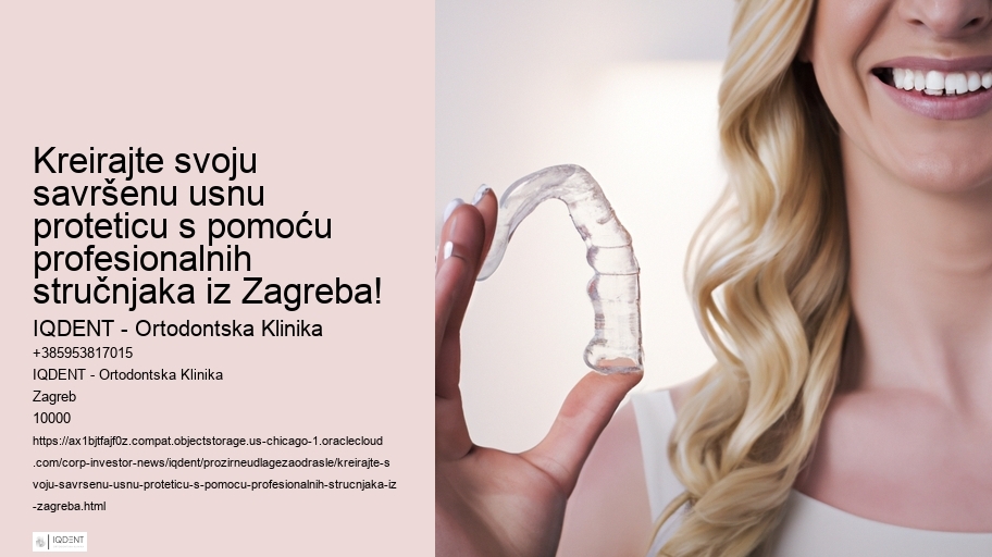 Kreirajte svoju savršenu usnu proteticu s pomoću profesionalnih stručnjaka iz Zagreba!