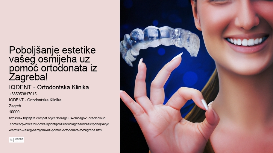Poboljšanje estetike vašeg osmijeha uz pomoć ortodonata iz Zagreba!