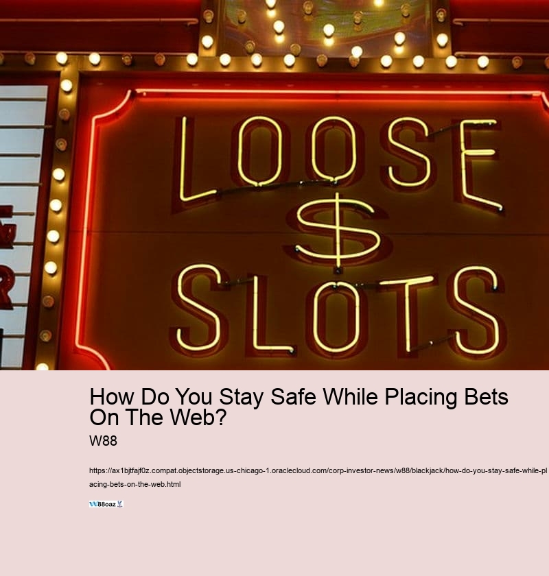 How Do You Stay Safe While Placing Bets On The Web?  