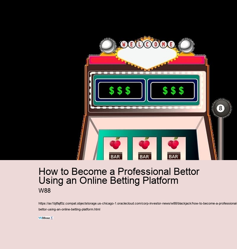 How to Become a Professional Bettor Using an Online Betting Platform 