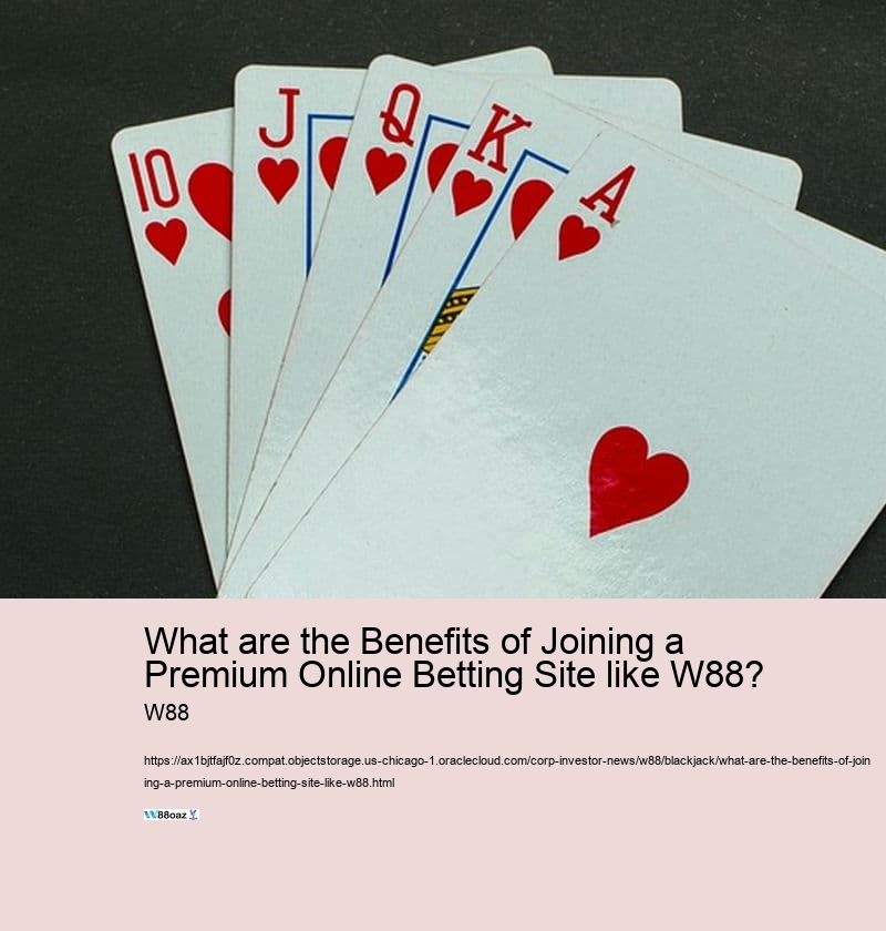 What are the Benefits of Joining a Premium Online Betting Site like W88? 