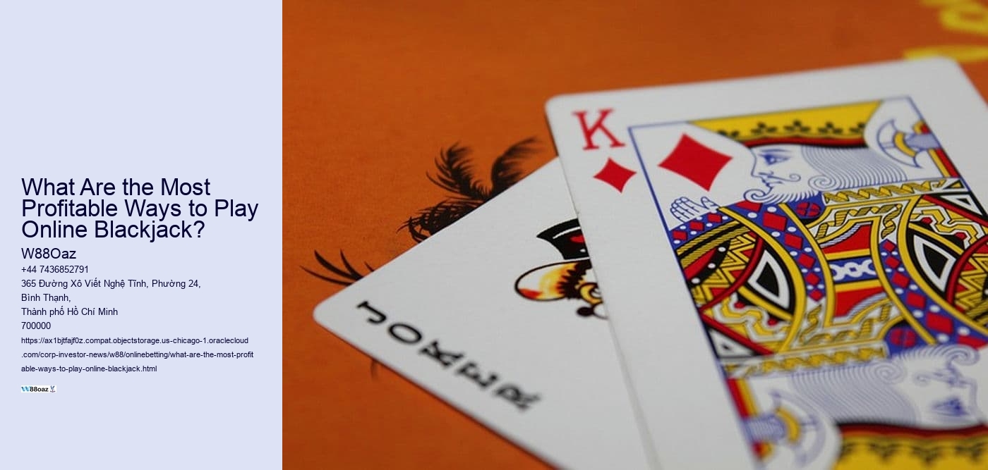 What Are the Most Profitable Ways to Play Online Blackjack? 